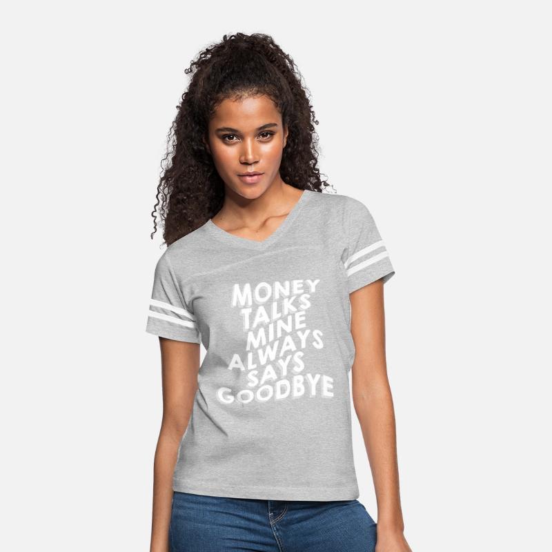 Money Talks, Mine Always Says Goodbye