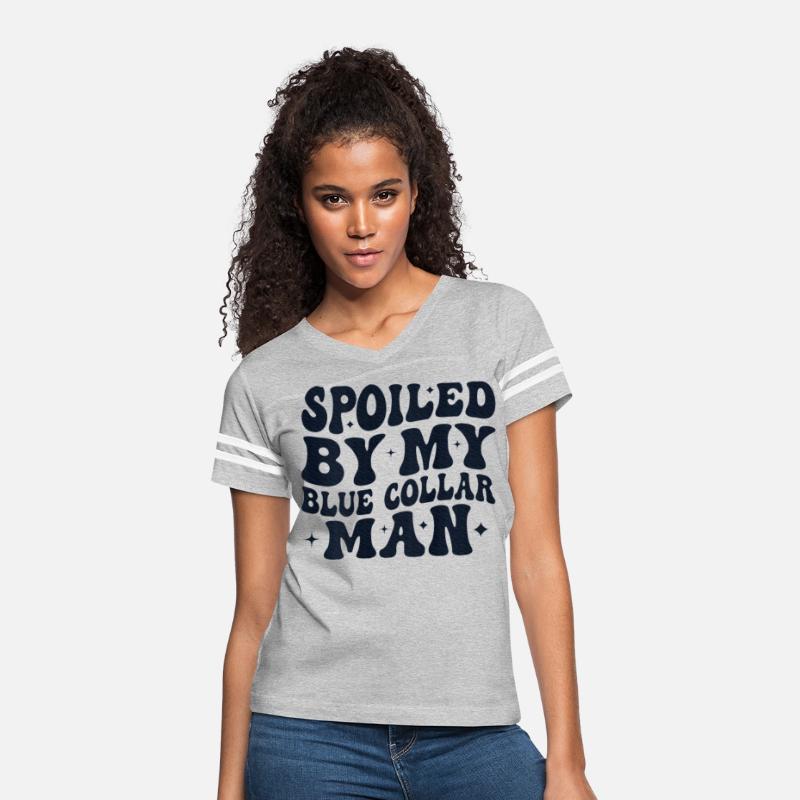 Spoiled By My Blue Collar Man Groovy wife on back