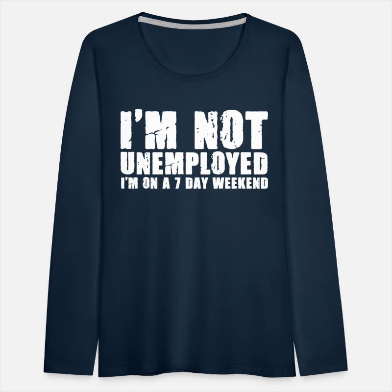 7 Day Weekend Funny Unemployment Humor For The