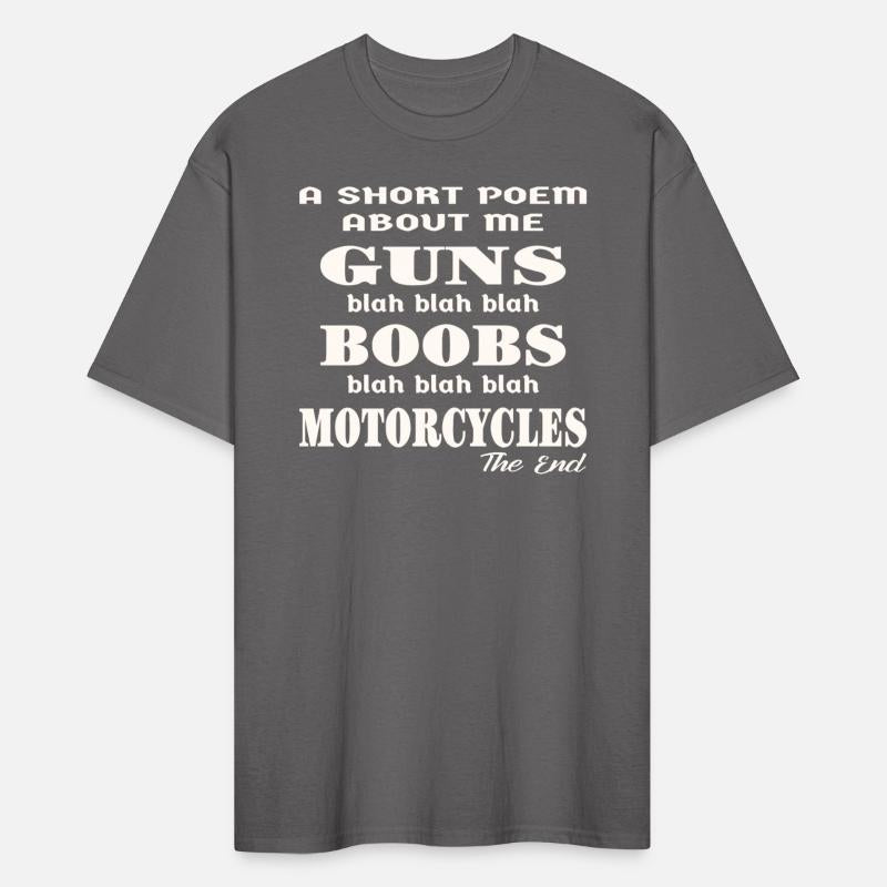 A Poem About Me Guns Boobs Motorcycles The End ©