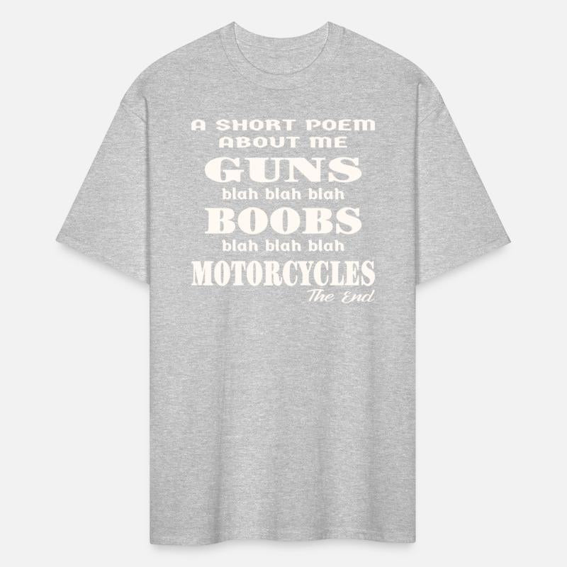 A Poem About Me Guns Boobs Motorcycles The End ©