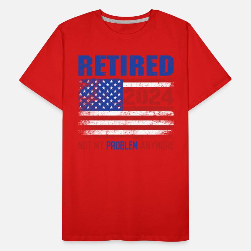 Amerika Retired 2024 Not my Problem Anymore