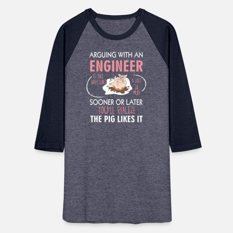 Arguing With An Engineer Wrestling A Pig T Shirt