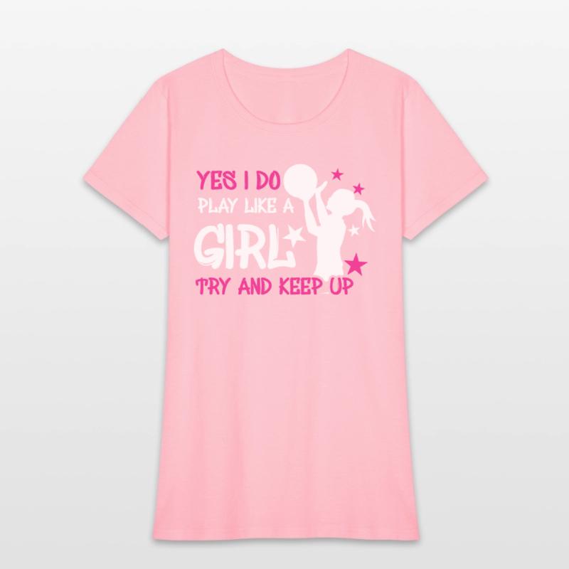 Athlete Game Sport Yes Play Like Girl Basketball