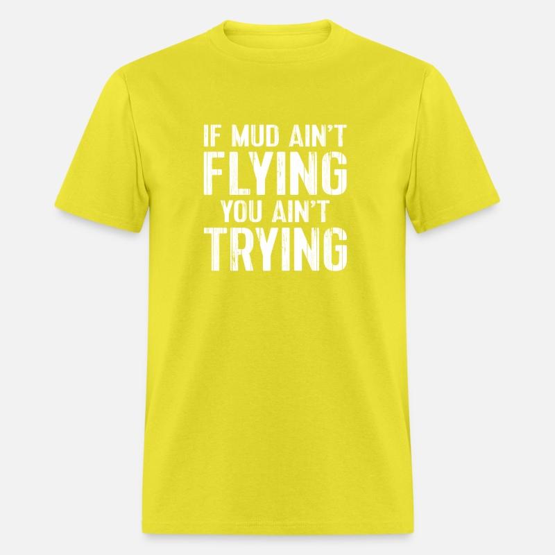 Atv Quad Four Wheeler Gear Mudding Mud Aint Flying