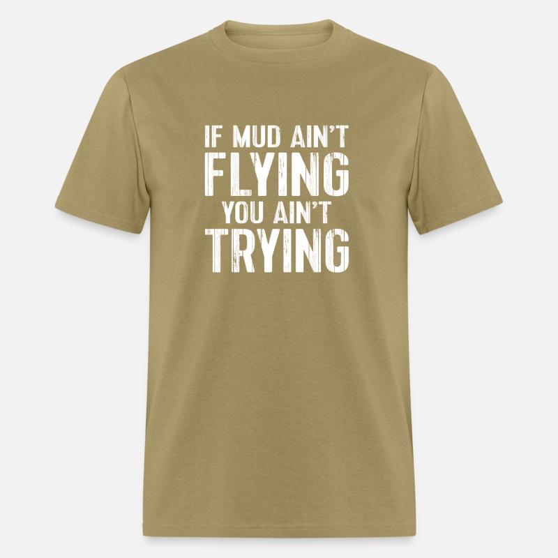 Atv Quad Four Wheeler Gear Mudding Mud Aint Flying