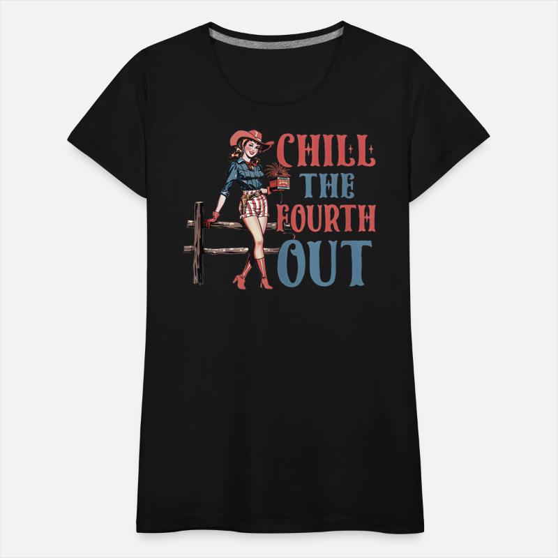 Chill The Fourth Out Cowgirl 4th Of July