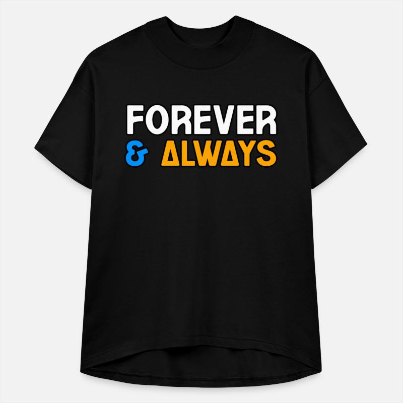 FOREVER & ALWAYS TSHIRT SHIRT