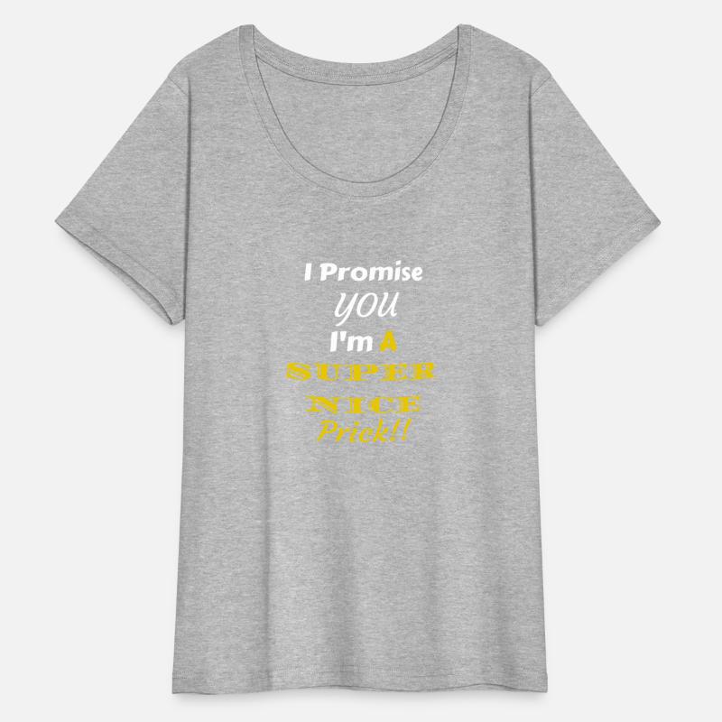 I Promise You I'm A Super Nice Prick!!