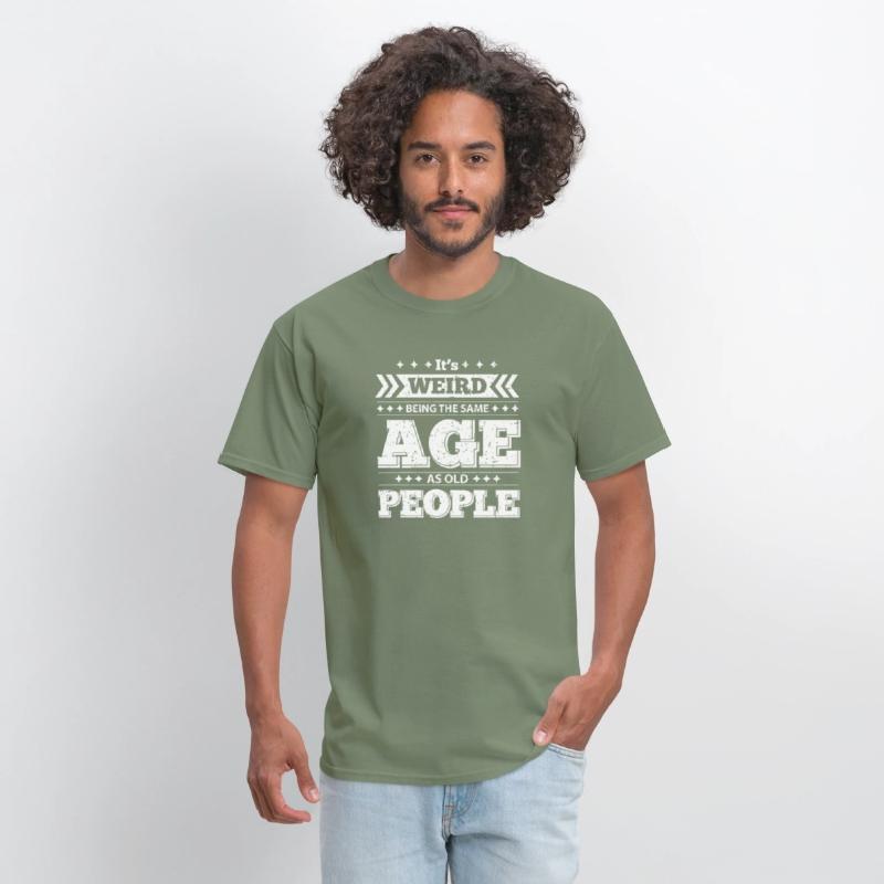 It's Wired Being the Same Age as Old People Shirt
