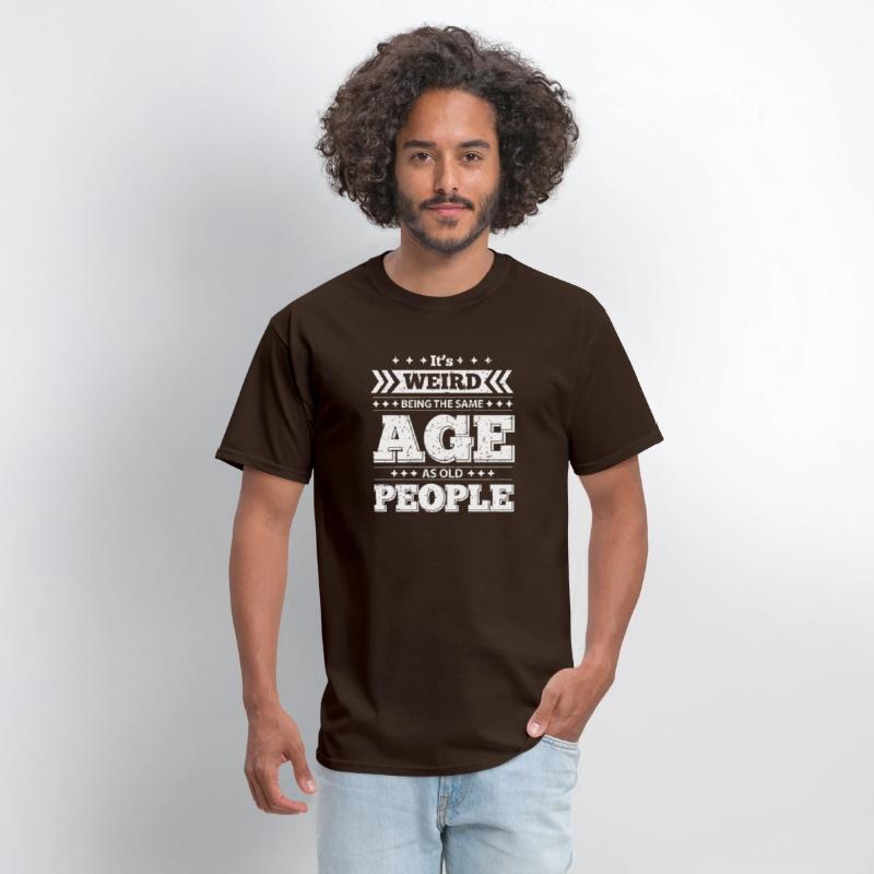 It's Wired Being the Same Age as Old People Shirt