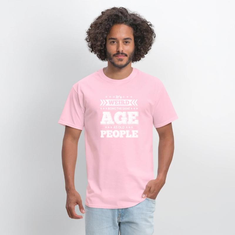 It's Wired Being the Same Age as Old People Shirt