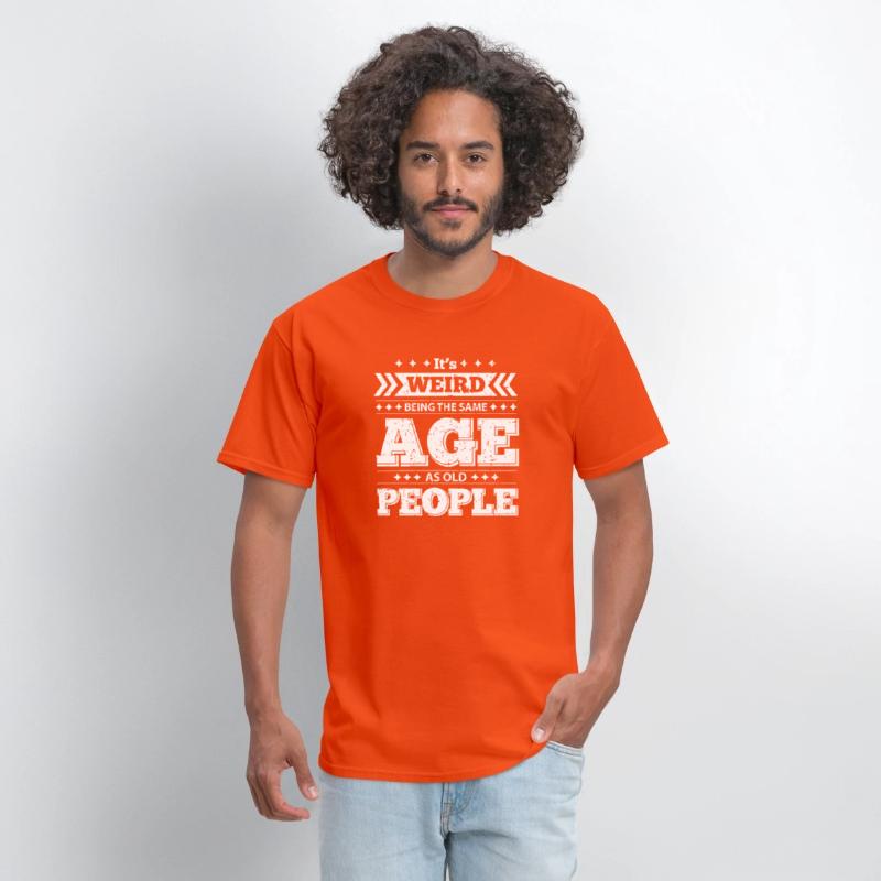 It's Wired Being the Same Age as Old People Shirt