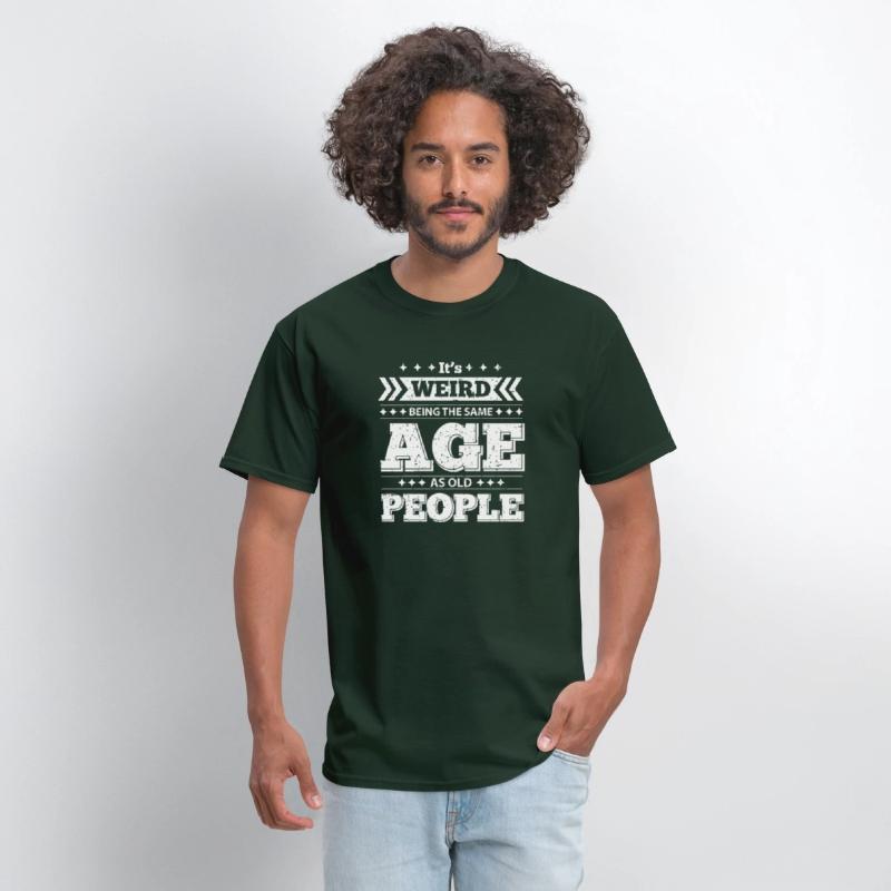 It's Wired Being the Same Age as Old People Shirt