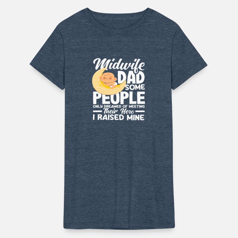 Midwife Dad Hero Raised Mine Design