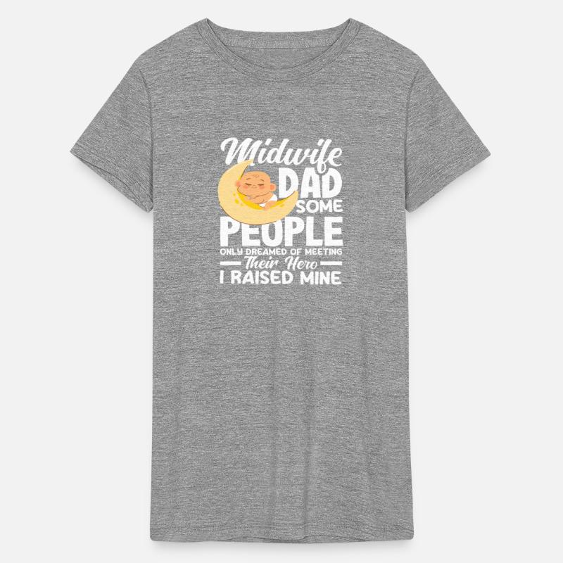Midwife Dad Hero Raised Mine Design