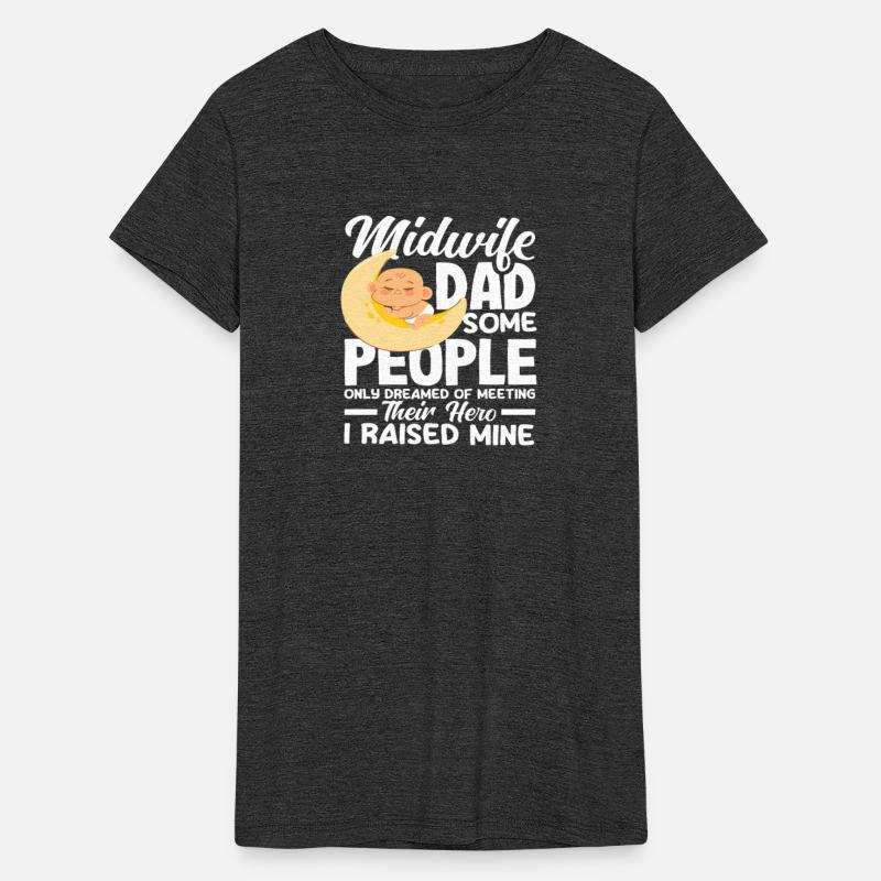 Midwife Dad Hero Raised Mine Design