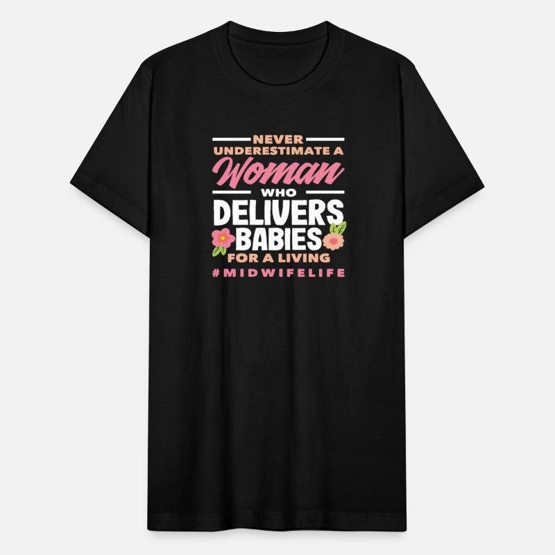 Midwife Life Never Underestimate A Woman