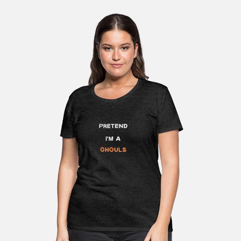 Pretend I'm a Ghouls - Funny Halloween