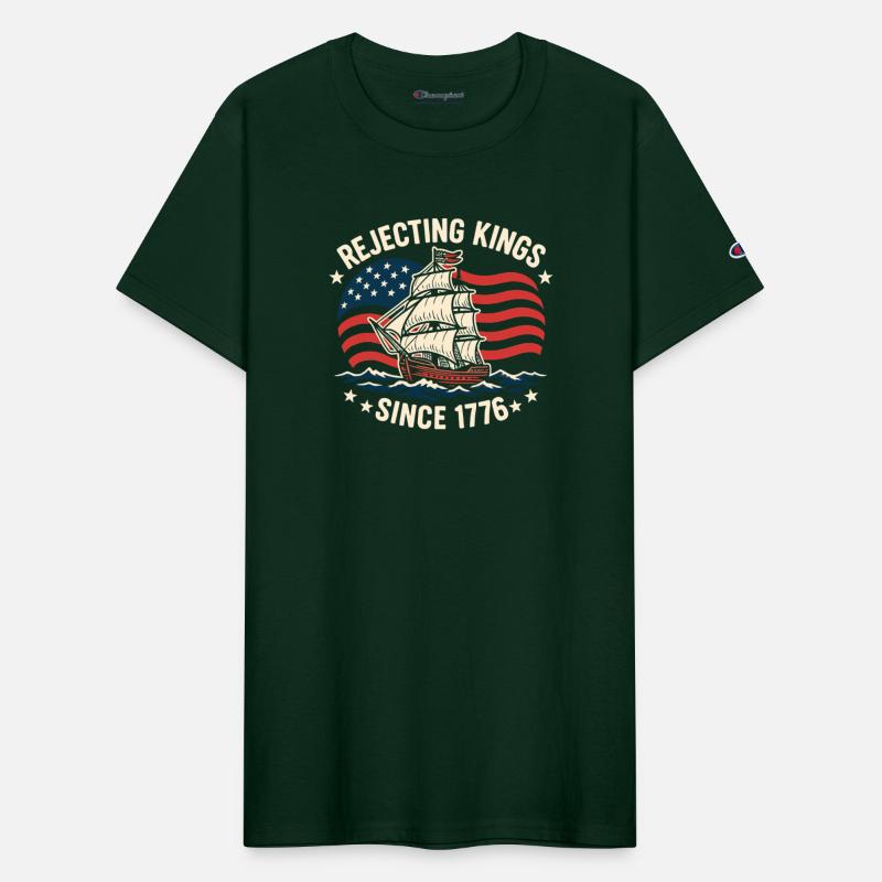 Rejecting Kings Since 1776 American Flag Ship