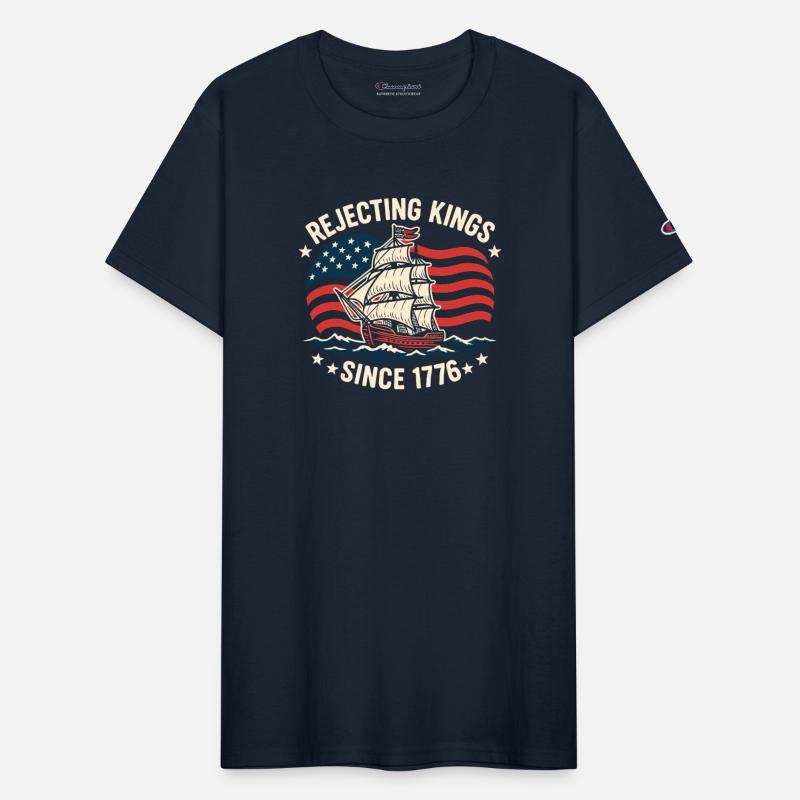 Rejecting Kings Since 1776 American Flag Ship