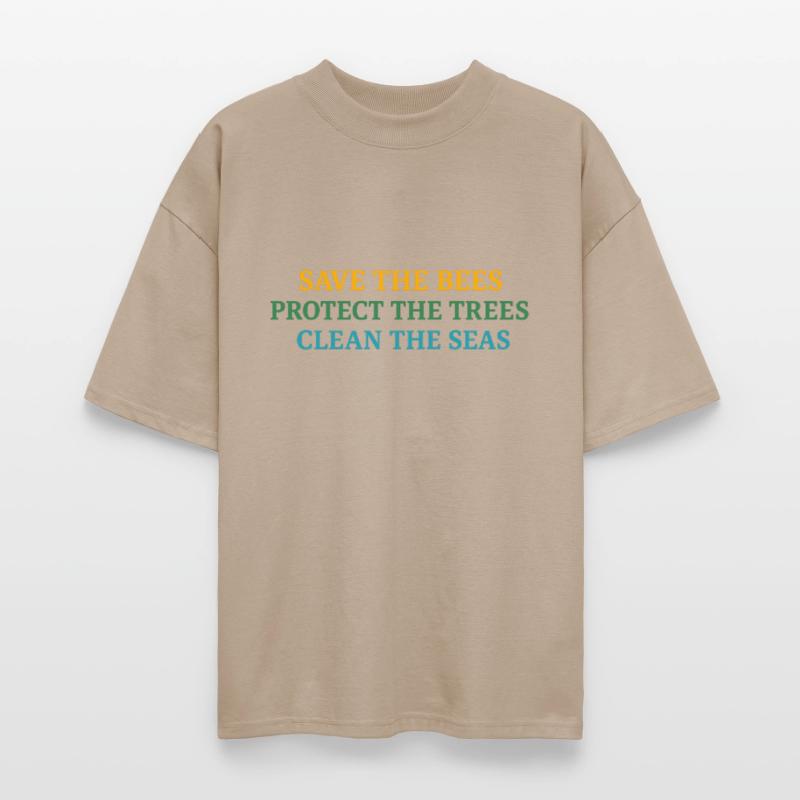 Save the Bees Protect the Trees Clean the Seas