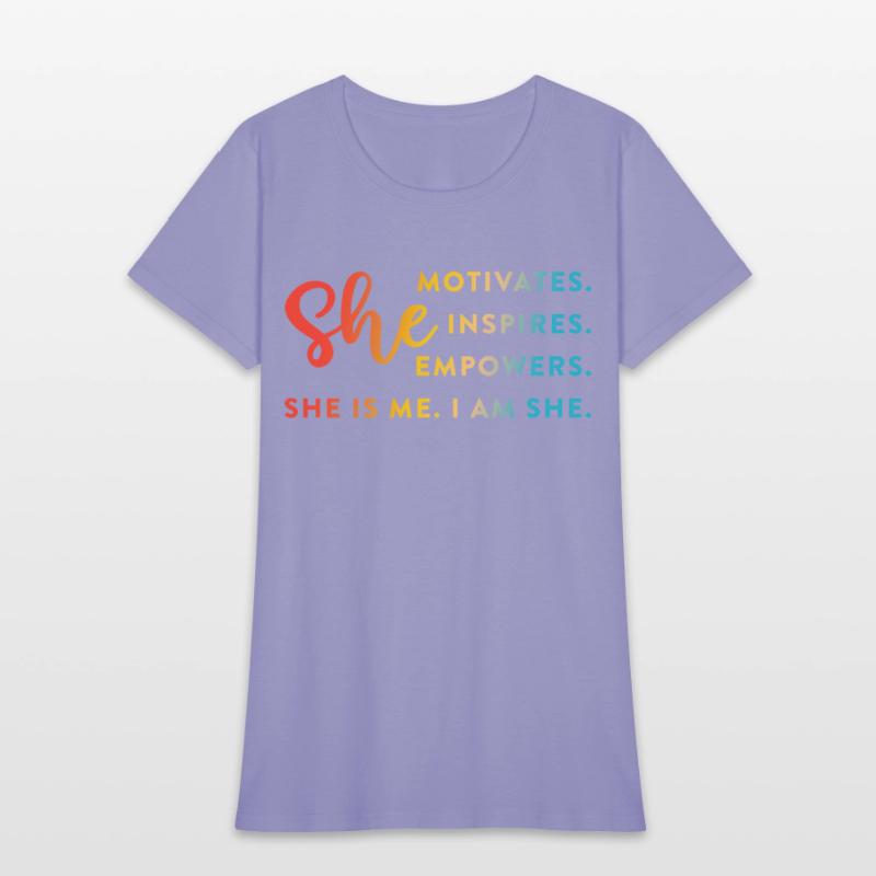 She Motivates. Inspires. Empowers. She Is Me.
