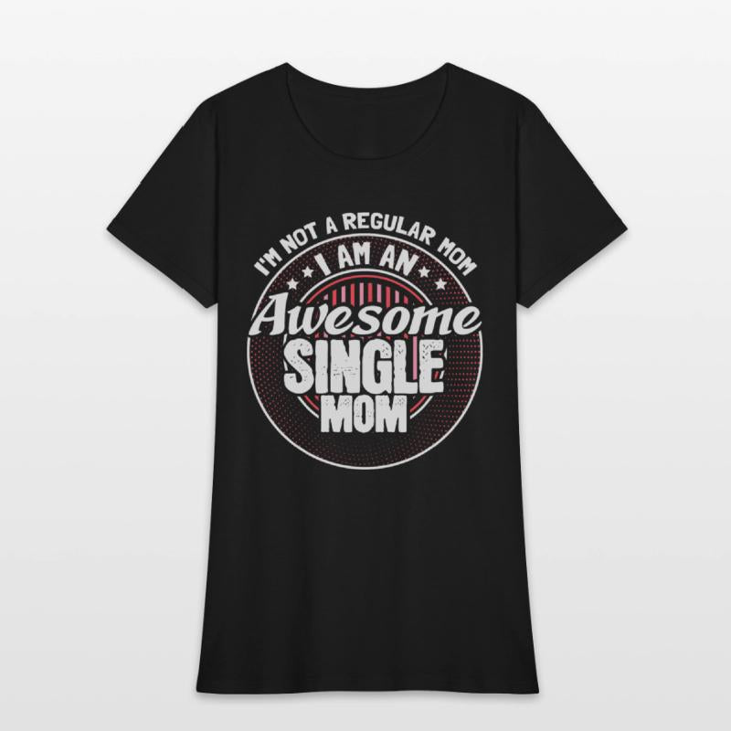 Single Mother Mommy Proud Gift Idea