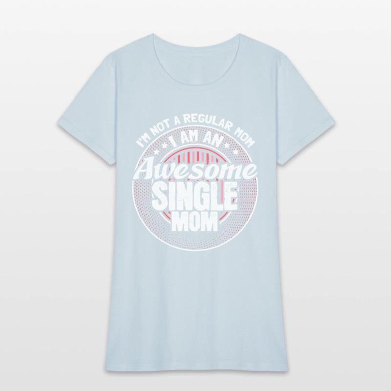 Single Mother Mommy Proud Gift Idea