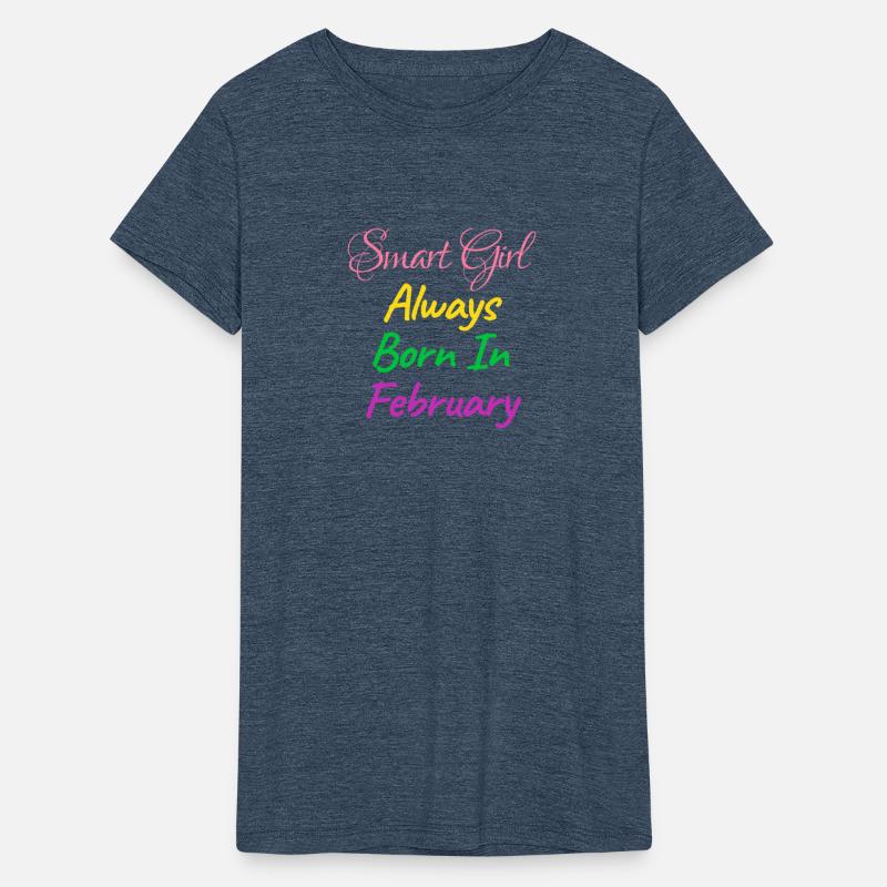 SMART GIRL ALWAYS BORN FEBRUARY SHIRT