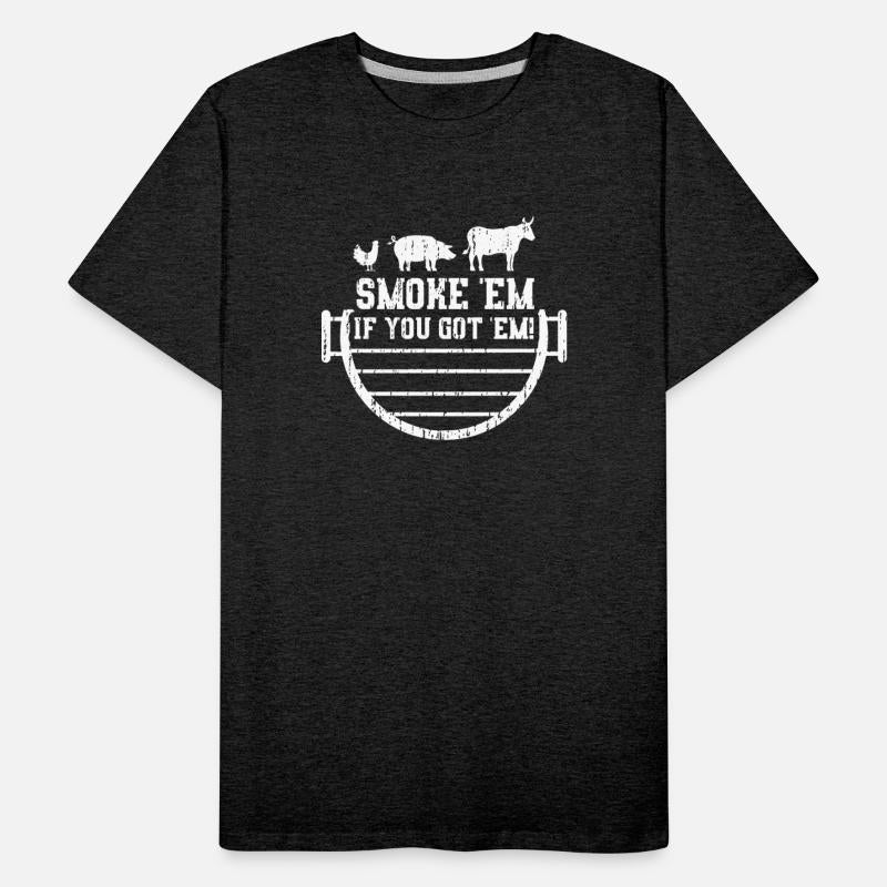 Smoke Em If You Got Em