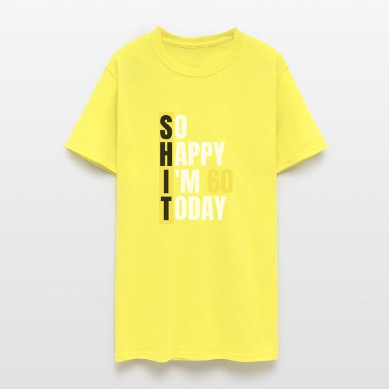 So Happy I'm 60 Today aka S.H.I.T