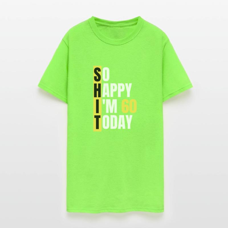 So Happy I'm 60 Today aka S.H.I.T