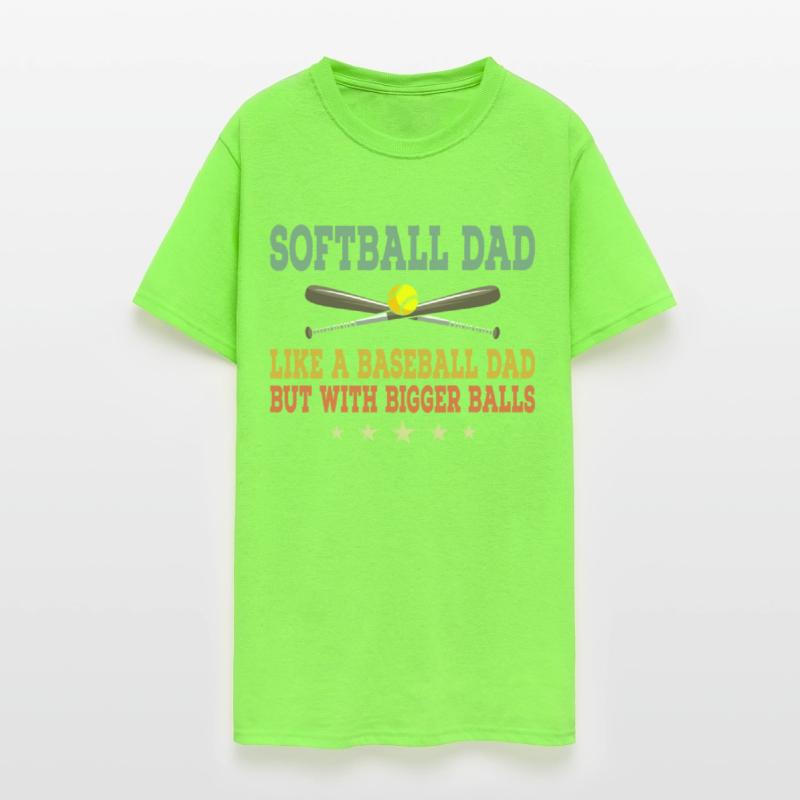 Softball Dad Like A Baseball Dad
