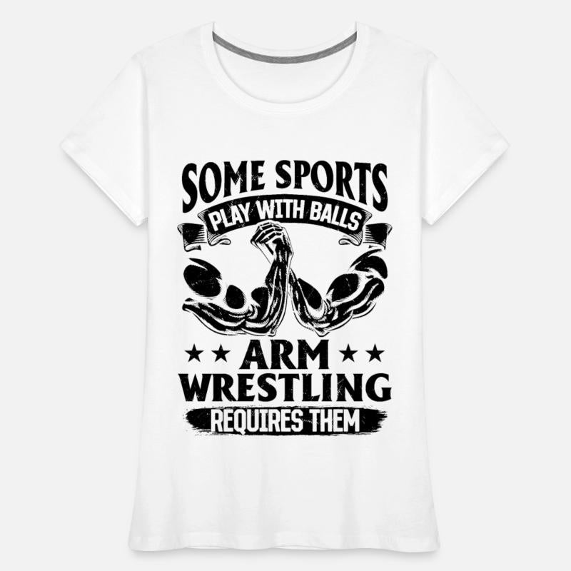 Some Sports Play With Balls Arm Wrestling Requires