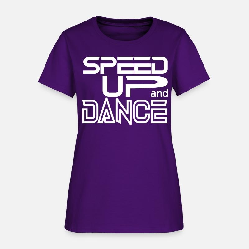 Speed up and Dance