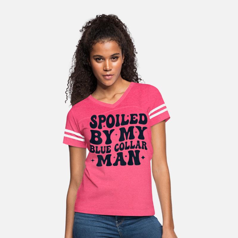 Spoiled By My Blue Collar Man Groovy wife on back