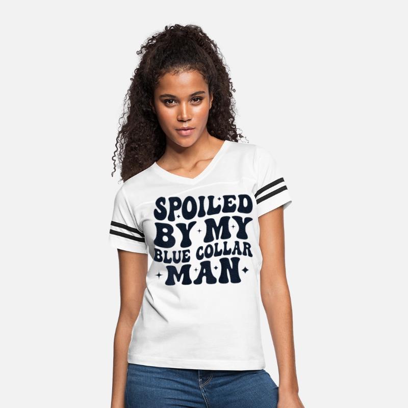 Spoiled By My Blue Collar Man Groovy wife on back