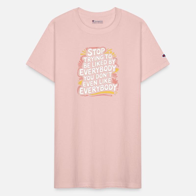 Stop Trying to Be Liked You Don’t Even Like Em 7