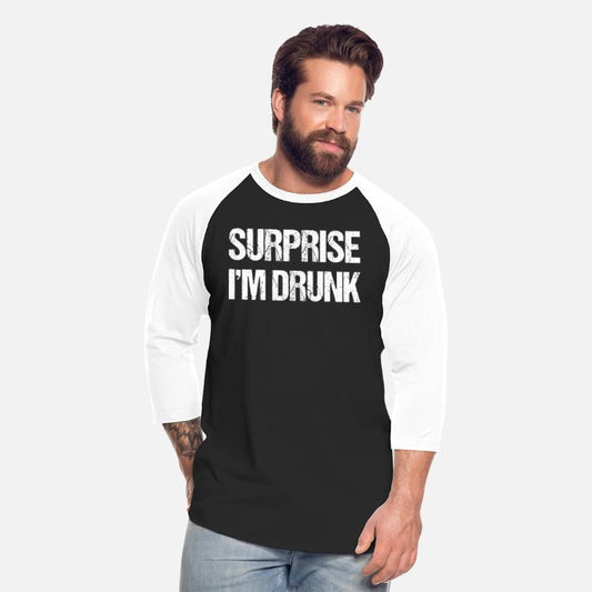 Surprise I'M Drunk Drinking