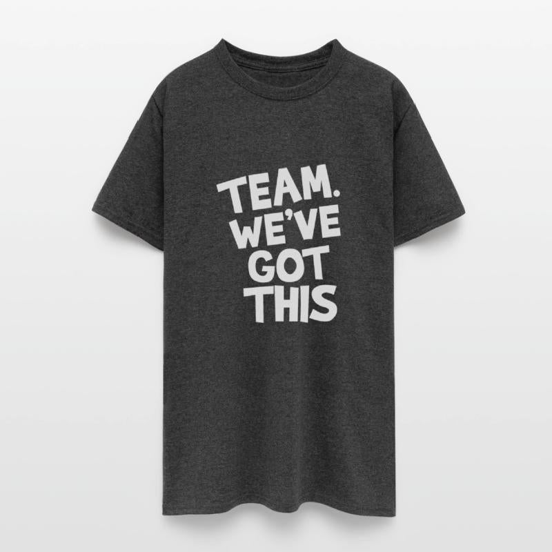 Team. We've got this.