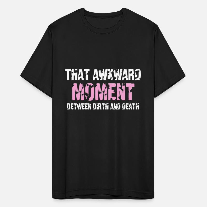 That awkward moment between birth and death