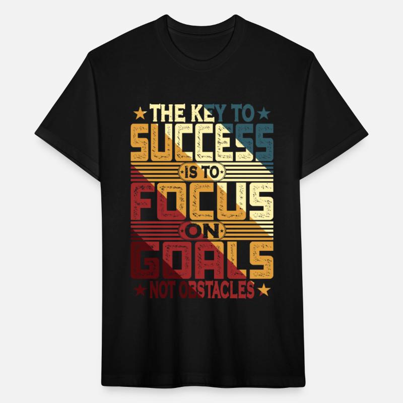 The Key To Success Is To Focus On Goals