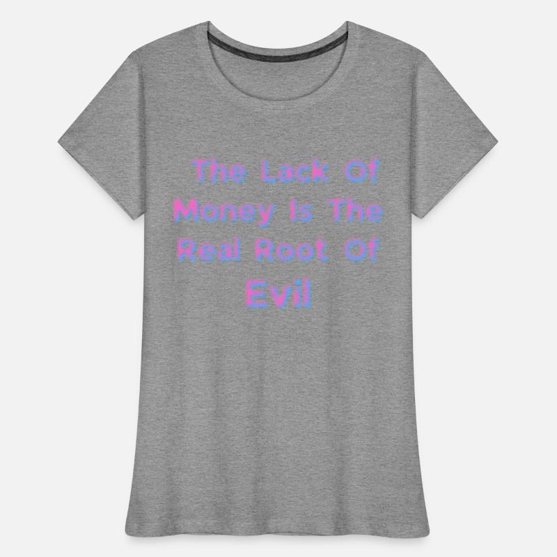 The Lack Of Money Is The Real Root Of Evil