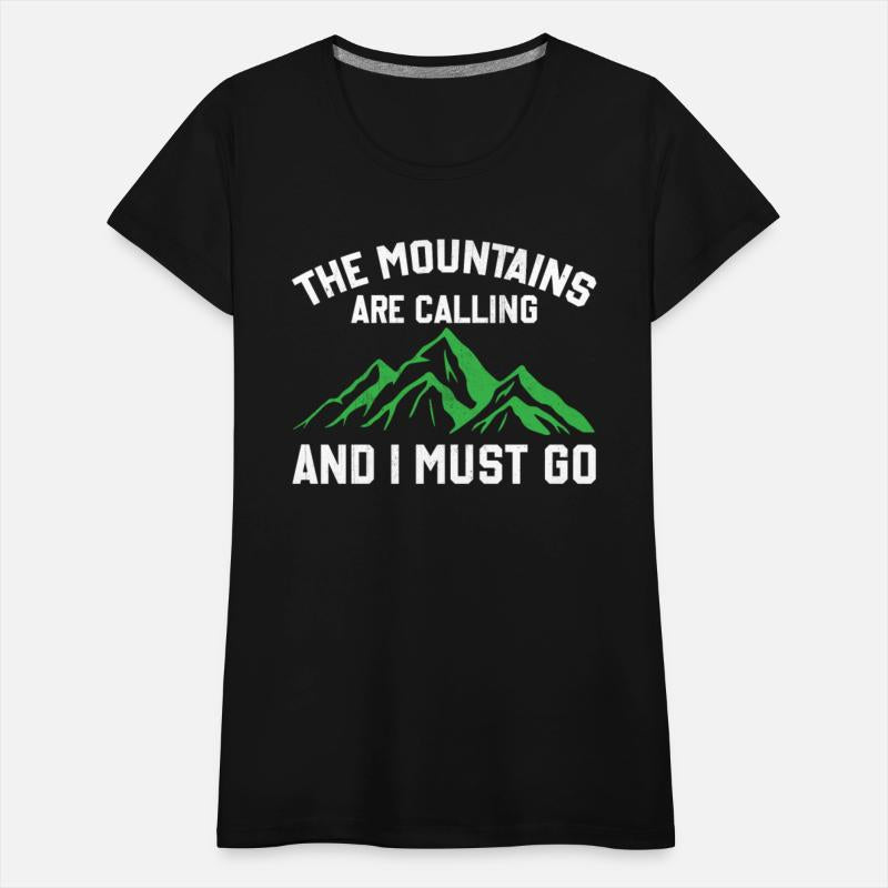 The Mountains Are Calling And I Must Go