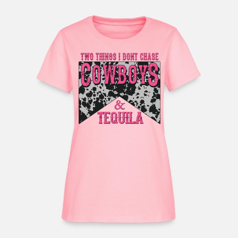 Things I Don'T Chase Cowboys Tequila