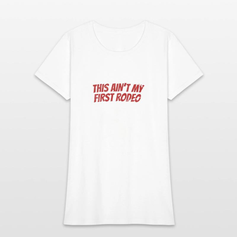 This ain't my first Rodeo Western Riding Cowboy