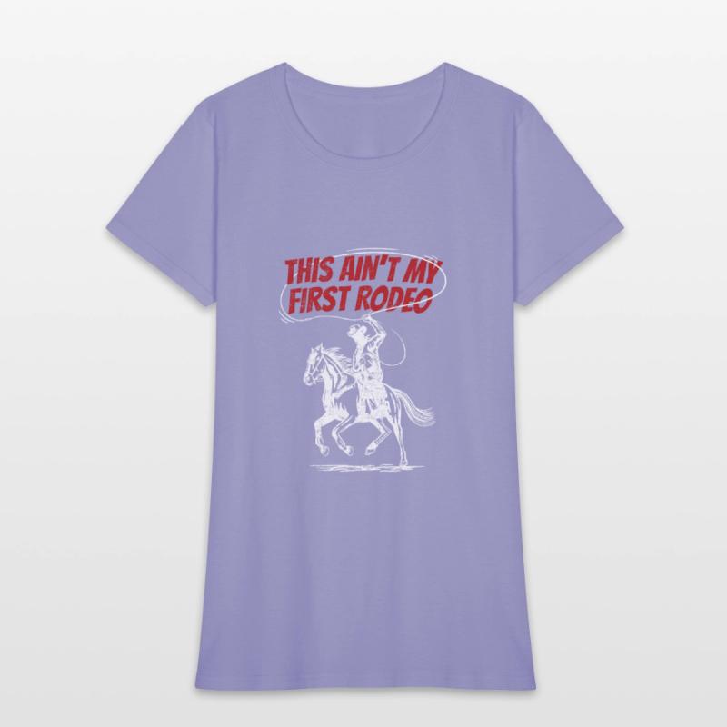 This ain't my first Rodeo Western Riding Cowboy