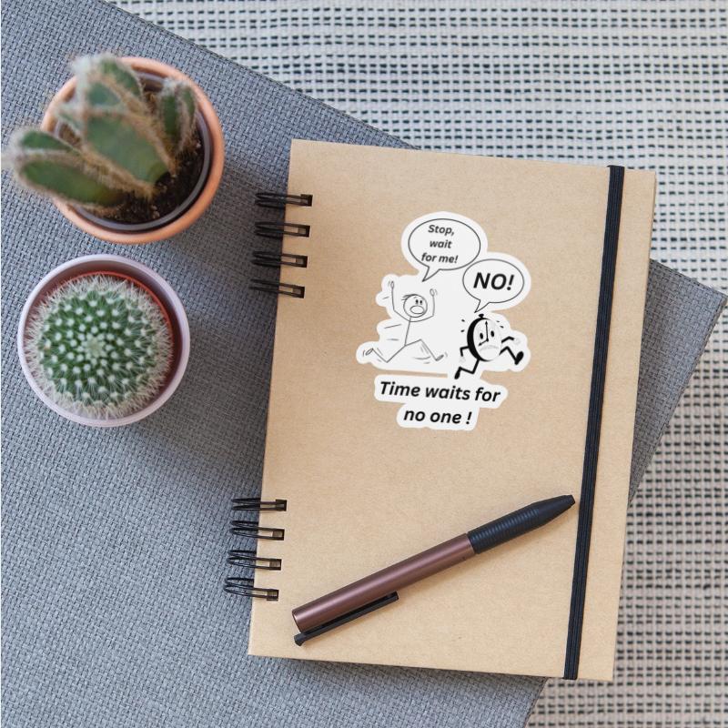 Time waits for no one