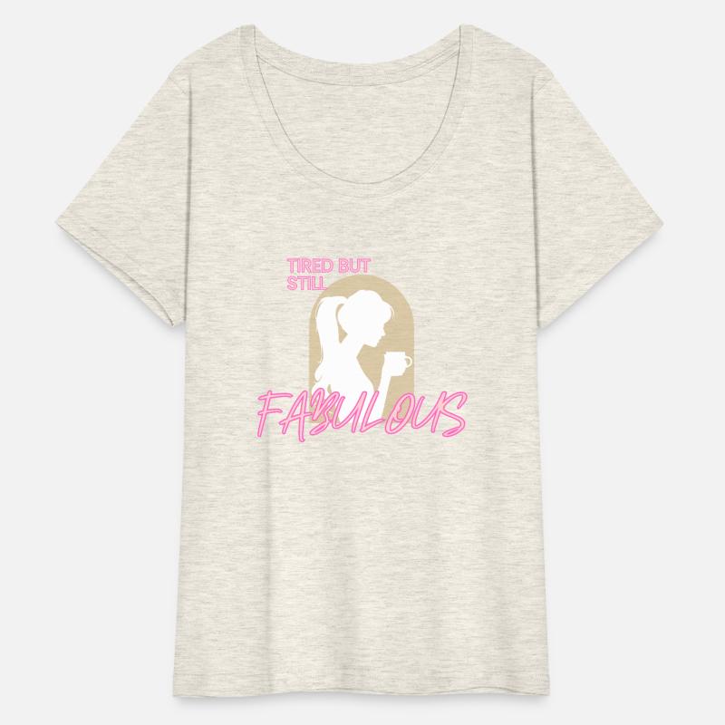 Tired But Still Fabulous